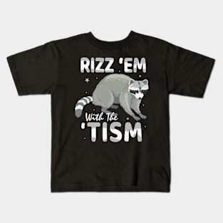 Rizz Em With The Tism Raccoon Autism Kids T-Shirt